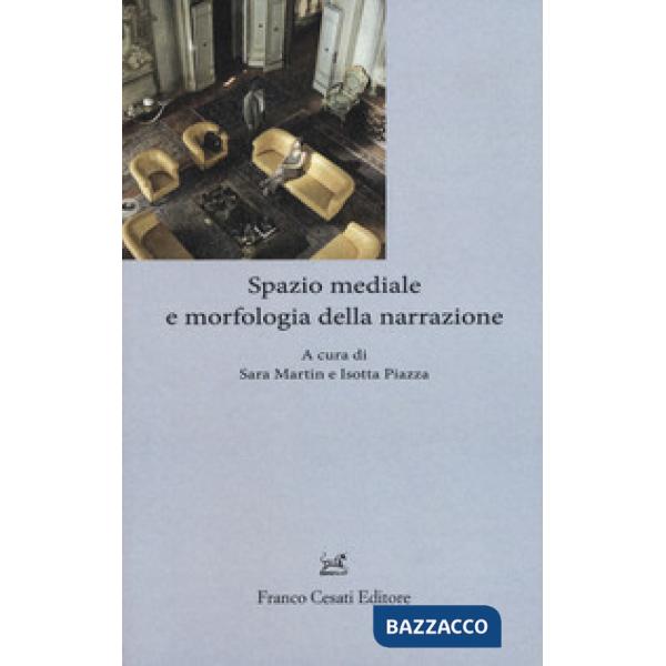 Spazio mediale e morfologia della narrazione