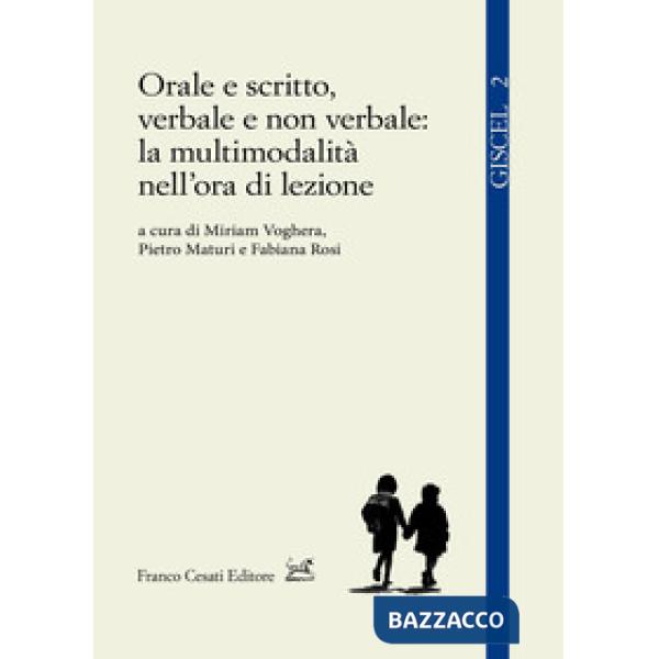 Orale e scritto, verbale e non verbale: la multimodalità nell'ora di lezione
