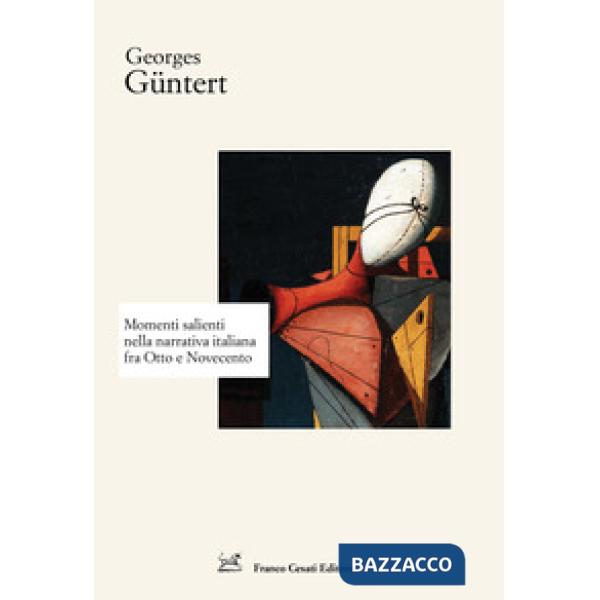 Momenti salienti della narrativa italiana fra Otto e Novecento