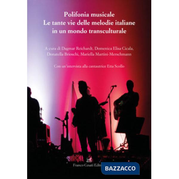 Polifonia musicale. Le tante vie delle melodie italiane in un mondo transculturale