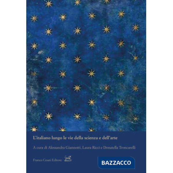 Italiano lungo le vie della scienza e dell'arte (L')