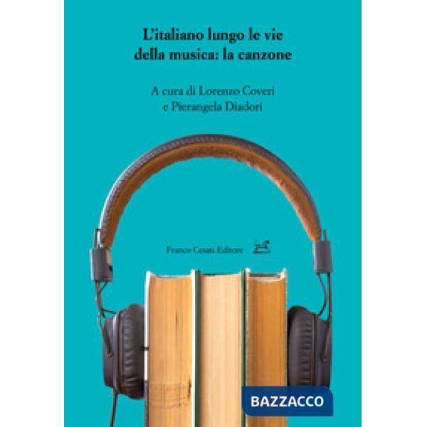 Italiano lungo le vie della musica: la canzone (L')