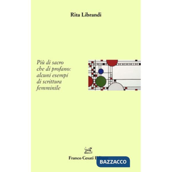 Più di sacro che di profano: alcuni esempi di scrittura femminile