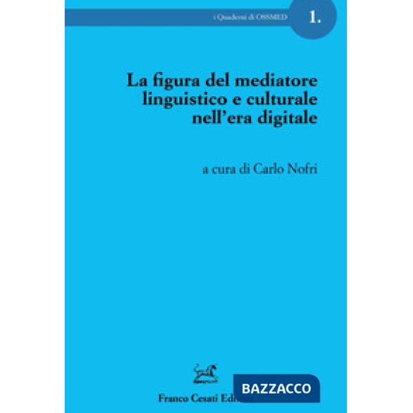 Figura del mediatore linguistico e culturale nell'era digitale (La)