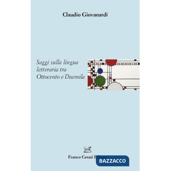 Saggi sulla lingua letteraria tra Ottocento e Duemila