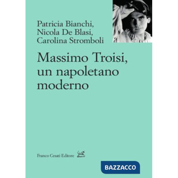Massimo Troisi, un napoletano moderno