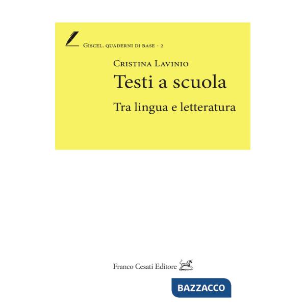 Testi a scuola. Tra lingua e letteratura