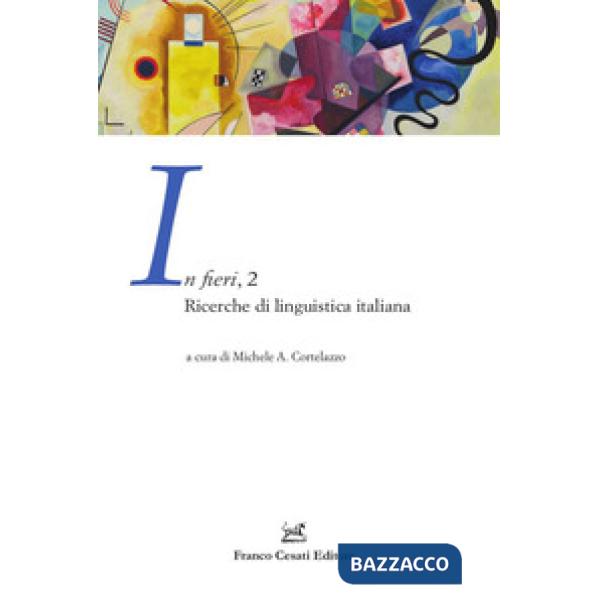 In fieri. Ricerche di linguistica italiana. Vol. 2