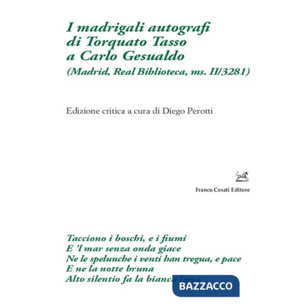 Madrigali autografi di Torquato Tasso a Carlo Gesualdo (Madrid, Real Biblioteca, ms. II/3281) (I)