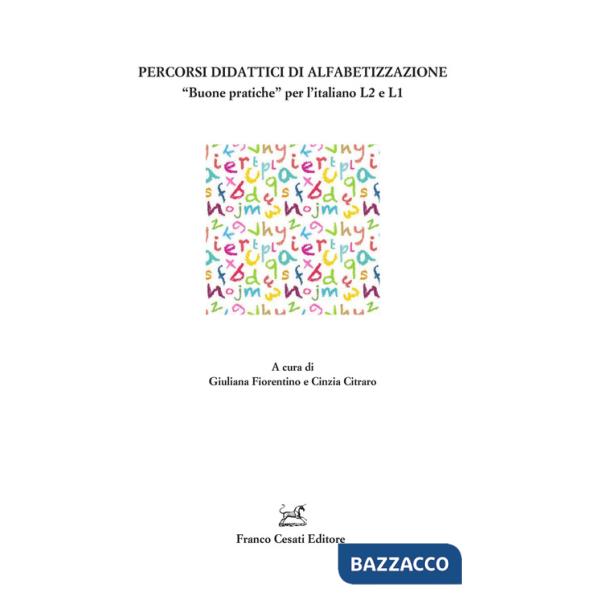 Percorsi didattici di alfabetizzazione. «Buone pratiche» per l'italiano L2 e L1