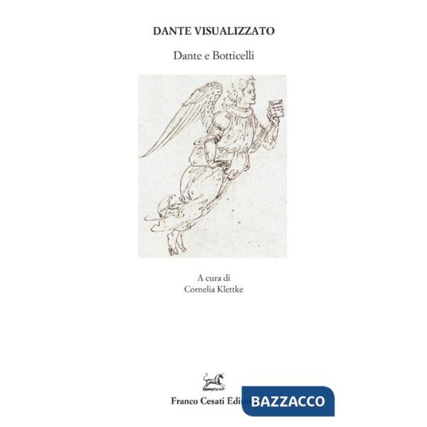 Dante visualizzato. Dante e Botticelli