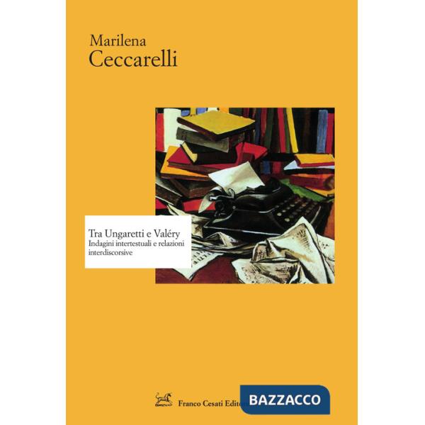 Tra Ungaretti e Valéry. Indagini intertestuali e relazioni interdiscorsive