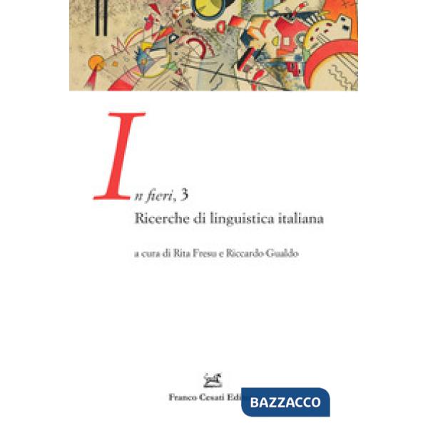 In fieri. Ricerche di linguistica italiana. Vol. 3