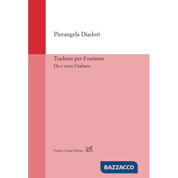 Tradurre per il turismo. Da e verso l'italiano