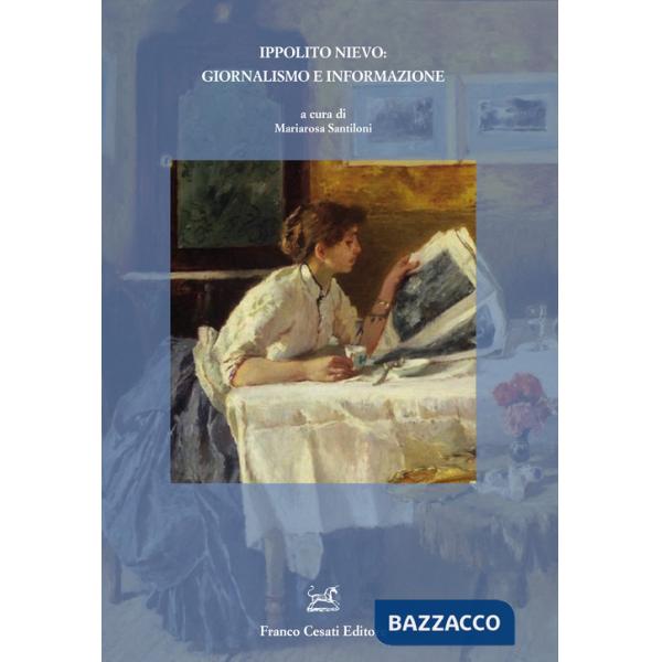 Ippolito Nievo: giornalismo e informazione