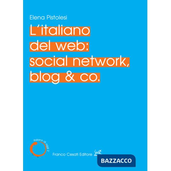 Italiano del web: social network, blog & co. (L')