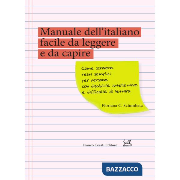 Manuale dell'italiano facile da leggere e da capire. Come scrivere testi semplici per persone con disabilità intellettive e diff
