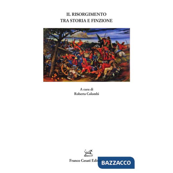 Risorgimento tra storia e finzione (Il)