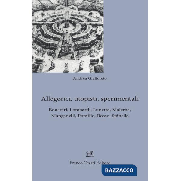Allegorici, utopisti, sperimentali. Bonaviri, Lombardi, Lunetta, Malerba, Manganelli, Pomilio, Rosso, Spinella