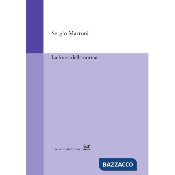 Forza della norma (La)