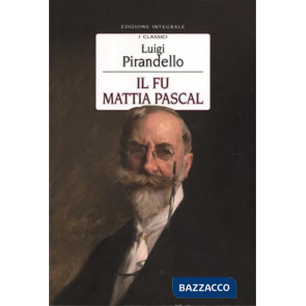 Fu Mattia Pascal. Ediz. integrale (Il)