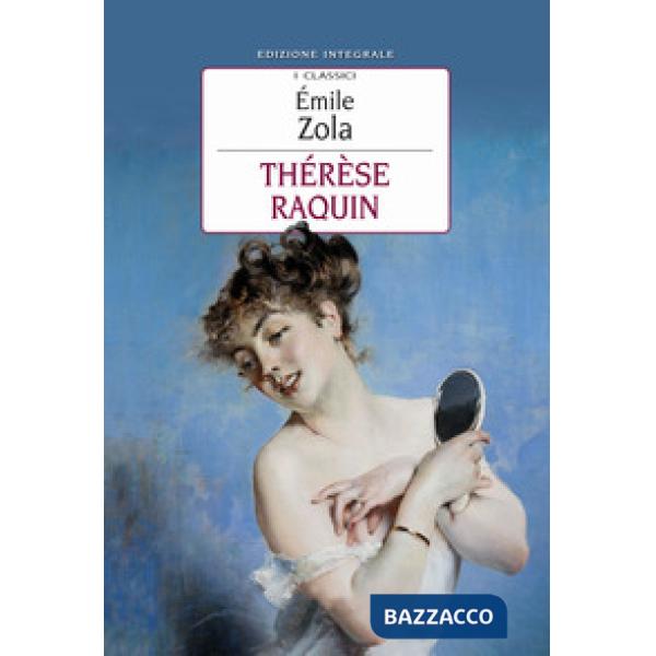 Thérèse Raquin. Ediz. integrale