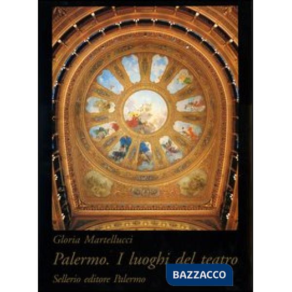 Palermo. I luoghi del teatro