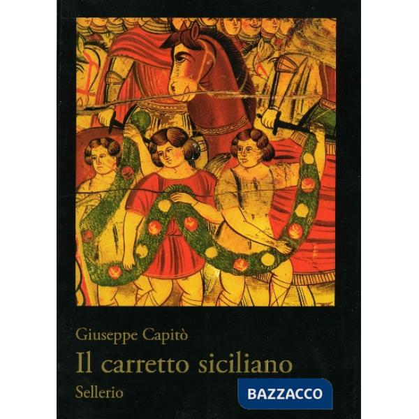 Carretto siciliano. Ediz. illustrata (Il)