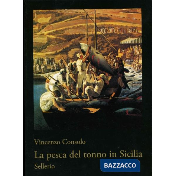 Pesca del tonno in Sicilia (La) (ed. bross.)