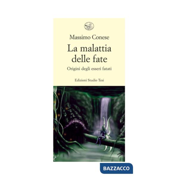 Malattia delle fate. Origini degli esseri fatati (La)