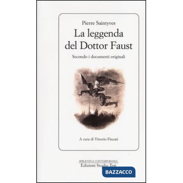 Leggenda del dottor Faust. Secondo i documenti originali (La)