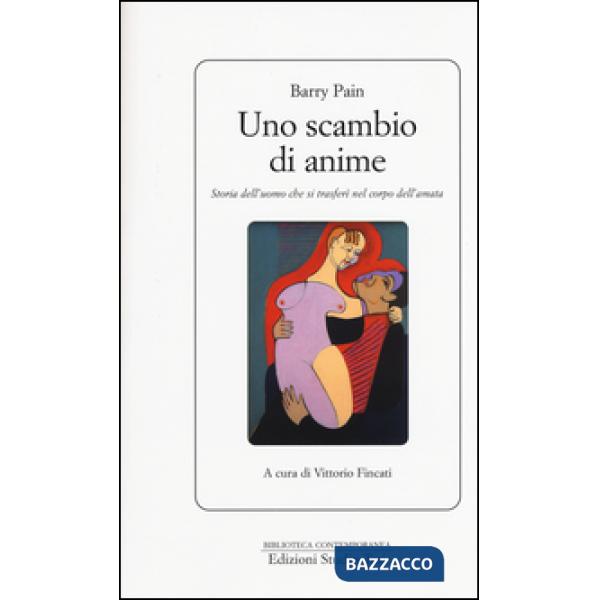 Scambio di anime. Storia dell'uomo che si trasferì nel corpo dell'amata (Uno)