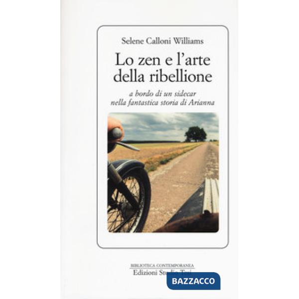 Zen e l'arte della ribellione a bordo di un sidecar nella fantastica storia di Arianna (Lo)