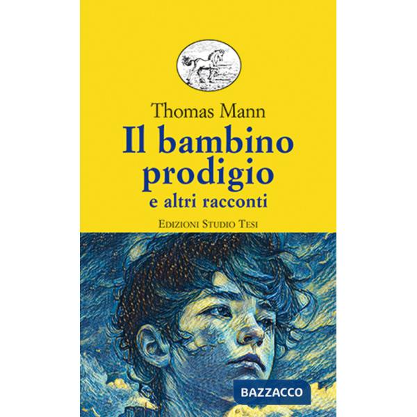 Bambino prodigio e altri racconti (Il)