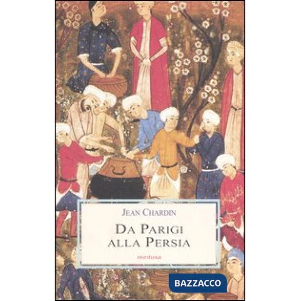 Da Parigi alla Persia