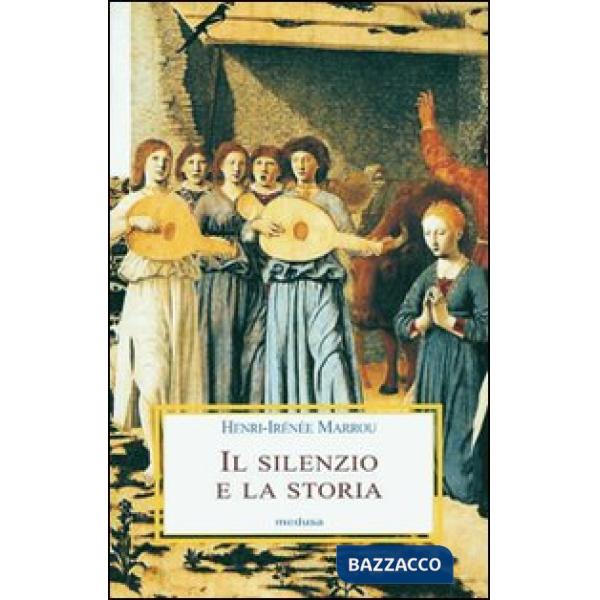 Silenzio e la storia (Il)