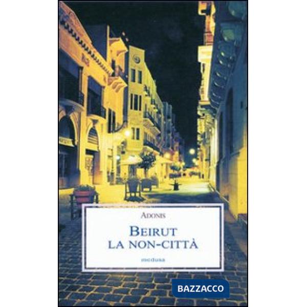 Beirut. La non-città