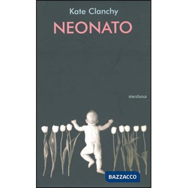 Neonato. Poesie scelte