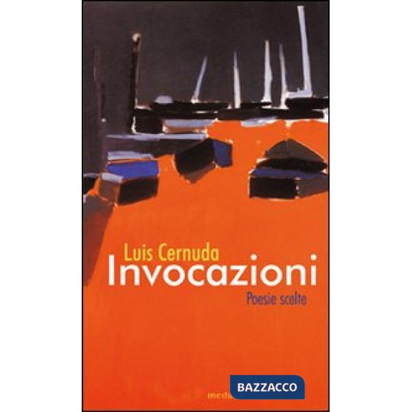 Invocazioni. Poesie scelte 1927-1962