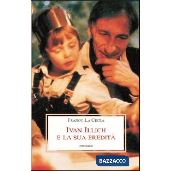 Ivan Illich e la sua eredità