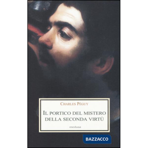 Portico del mistero della seconda virtù (Il)