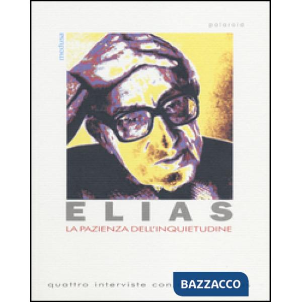 Pazienza dell'inquietudine. Quattro interviste con Norbert Elias (La)