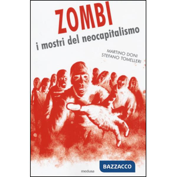 Zombi. I mostri del neocapitalismo
