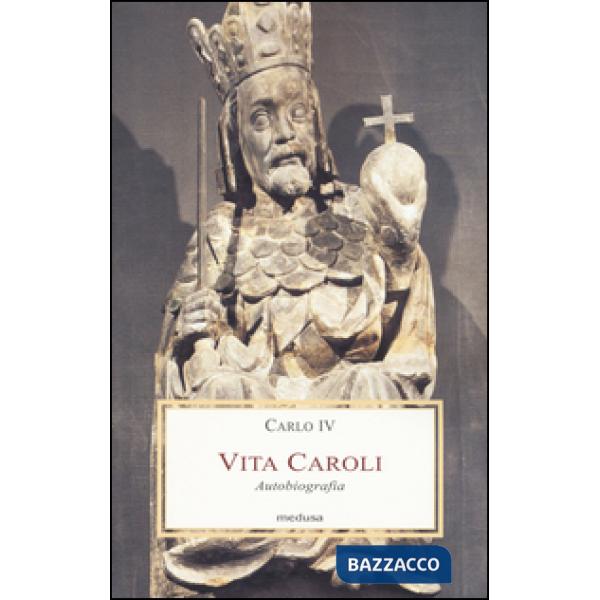 Vita Caroli. Autobiografia