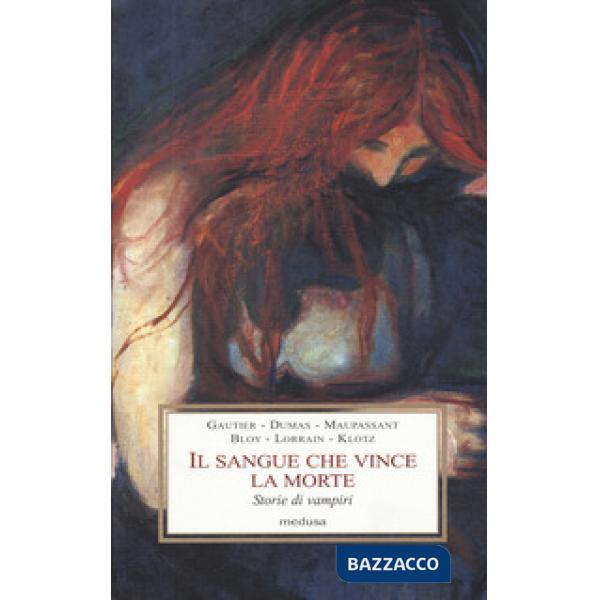 Sangue che vince la morte. Storie di vampiri (Il)