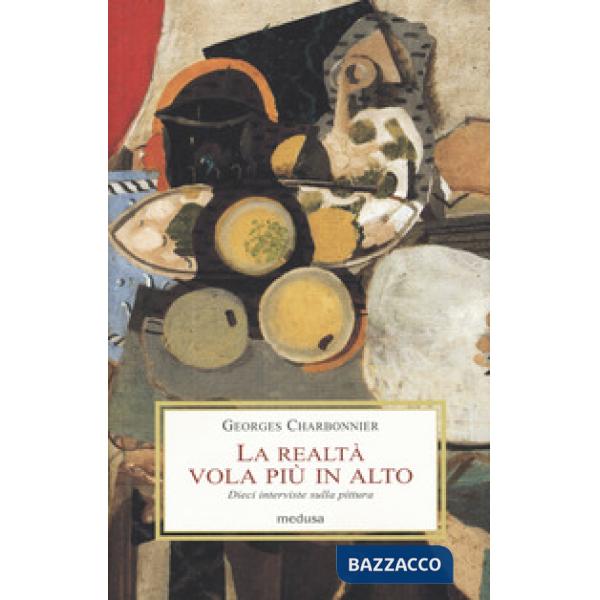 Realtà vola più in alto. Dieci interviste sulla pittura (La)