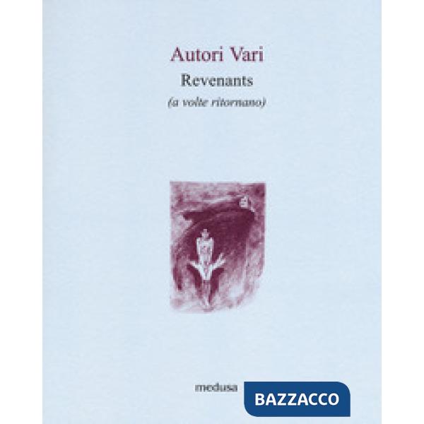 Revenants (a volte ritornano). Racconti d'incubi e fantasmi
