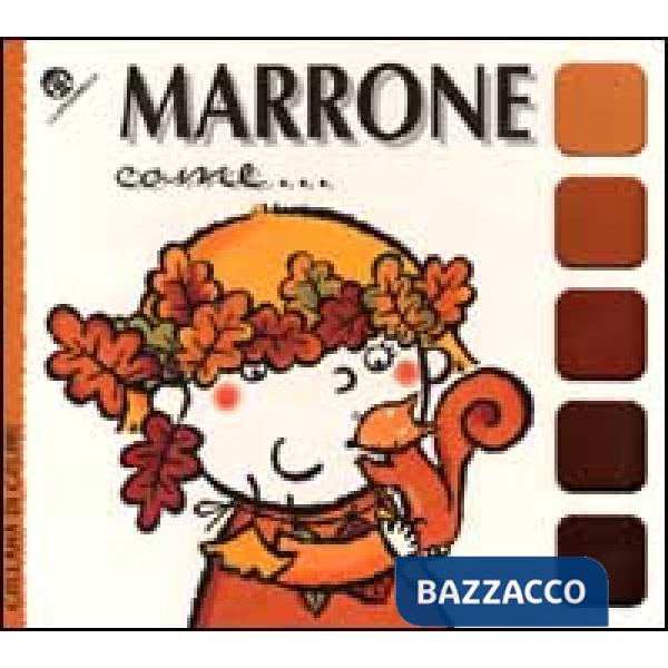 Marrone come...