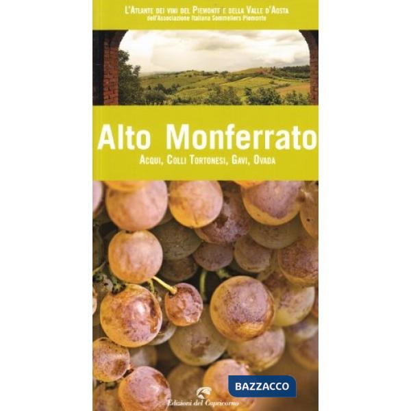 Alto Monferrato. Gavi, Acqui, Ovada, Colli Tortonesi
