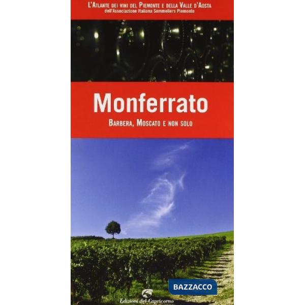 Monferrato. Barbera, Moscato e non solo